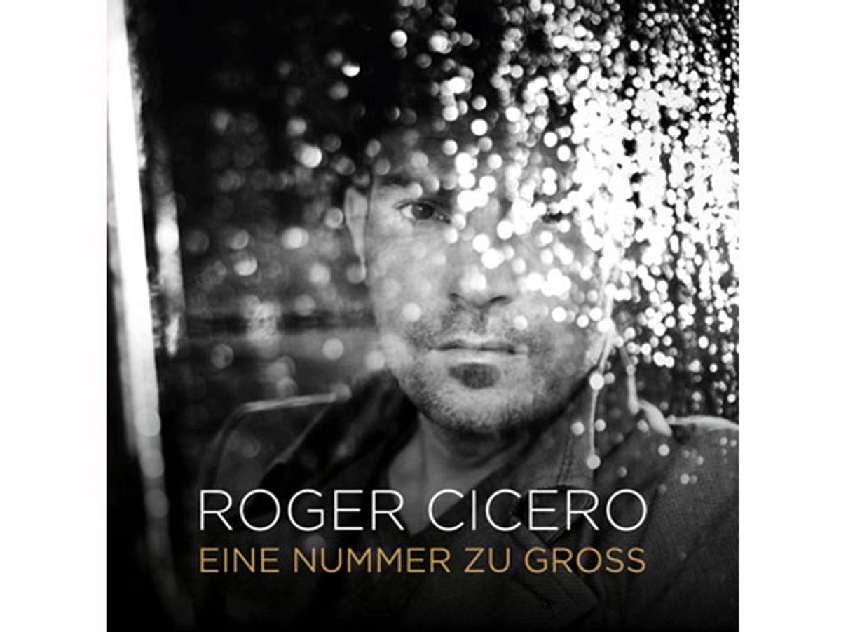 Roger Ciceros letztes Lied: Eine Nummer zu groß