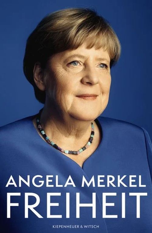 Angela Merkel - Freiheit: Erinnerungen 1954-2021