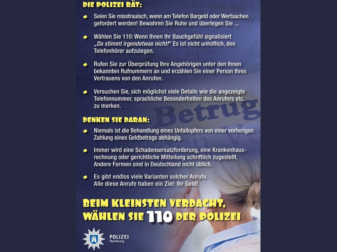 Auf den Infoflyern zum Thema 'Rette dein Erbe' hat die Polizei Hamburg folgende
Maßnahmen für den Ernstfall zusammengestellt. Polizei Trickbetrug