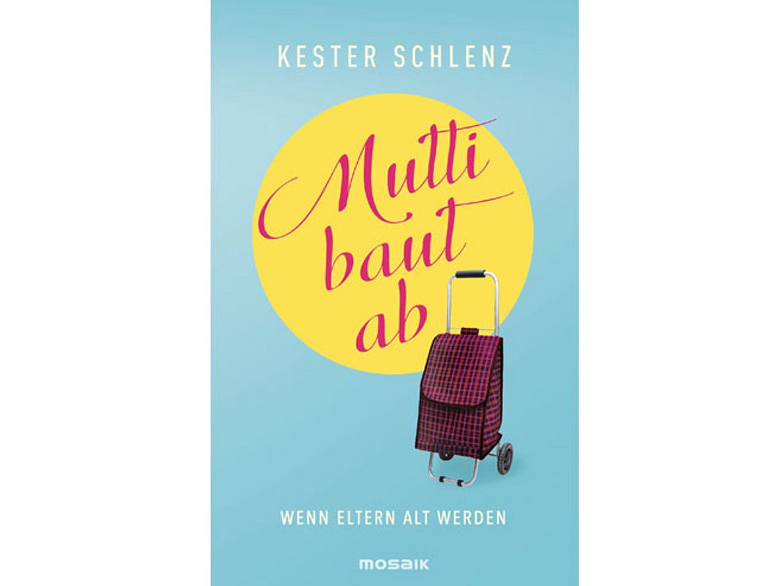 Kester Schlenz: Mutti baut ab Kester Schlenz: Mutti baut ab